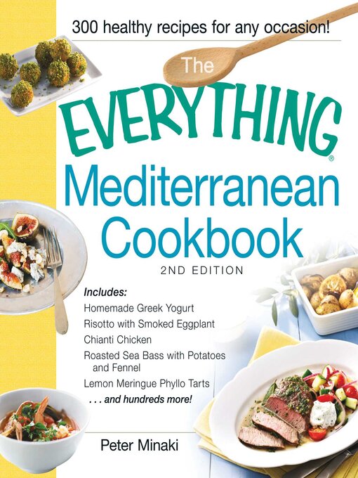 Title details for The Everything Mediterranean Cookbook by Peter Minaki - Available